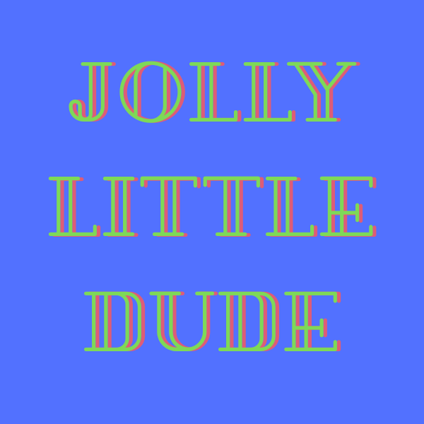 Jolly Little Dude
